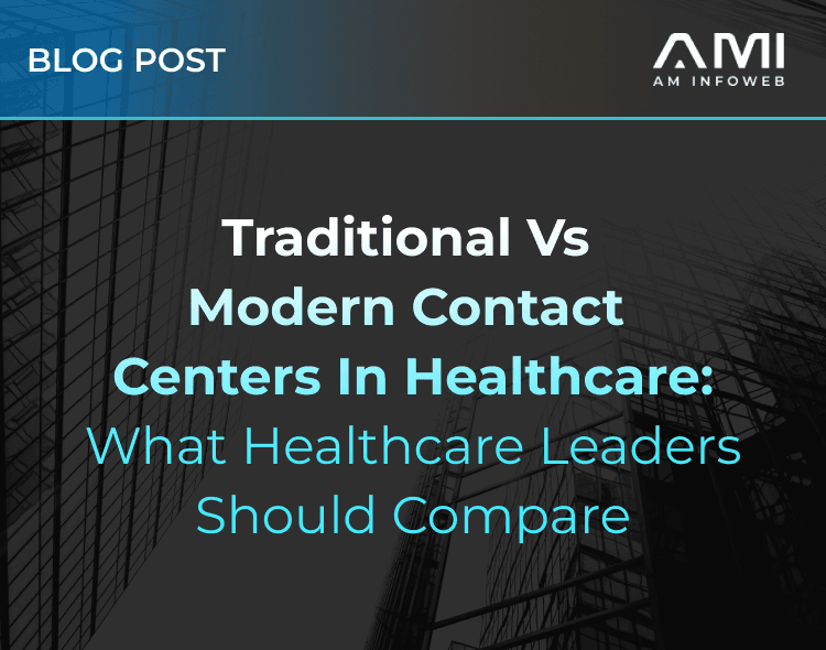 Traditional vs Modern Contact Centers in Healthcare (2026)