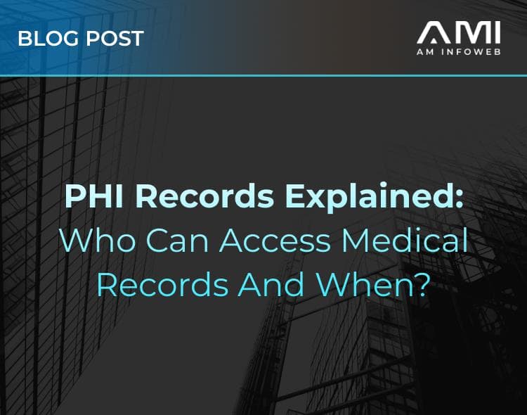 PHI Records Explained: Who Can Access Medical Records and When?
